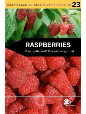 Raspberries - Crop Production Science in Horticulture Series