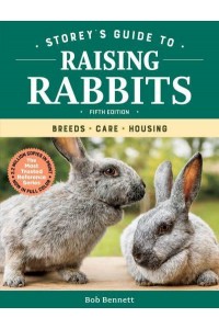 Storey's Guide to Raising Rabbits - Storey's Guide to Raising