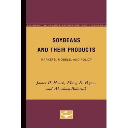 Soybeans and Their Products Markets, Models, and Policy