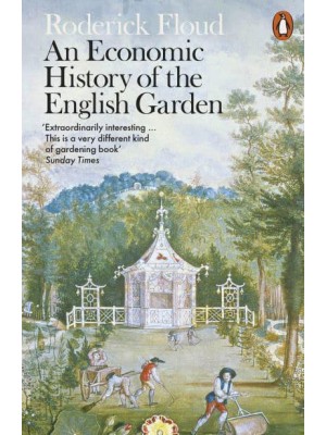 An Economic History of the English Garden