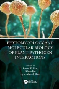 Phytomycology and Molecular Biology of Plant Pathogen Interactions