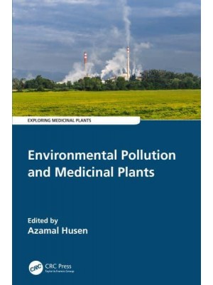 Environmental Pollution and Medicinal Plants - Exploring Medicinal Plants