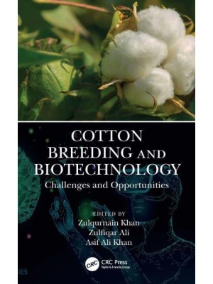 Cotton Breeding and Biotechnology: Challenges and Opportunities