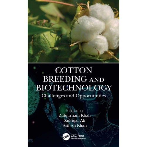 Cotton Breeding and Biotechnology: Challenges and Opportunities