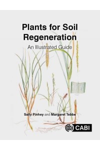 Plants for Soil Regeneration An Illustrated Guide