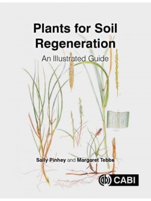 Plants for Soil Regeneration An Illustrated Guide