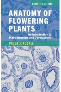 Anatomy of Flowering Plants An Introduction to Plant Structure and Development