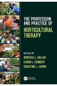The Profession and Practice of Horticultural Therapy
