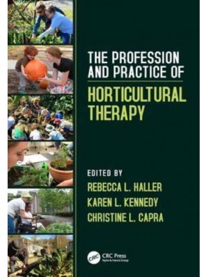 The Profession and Practice of Horticultural Therapy
