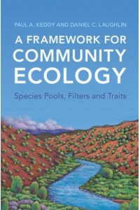 A Framework for Community Ecology Species Pools, Filters and Traits