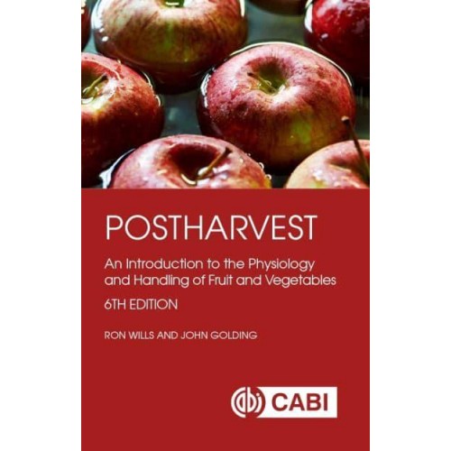 Postharvest An Introduction to the Physiology and Handling of Fruit and Vegetables