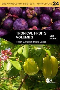 Tropical Fruits. Volume 2 - Crop Production Science in Horticulture Series