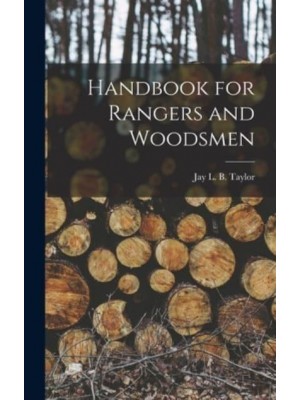 Handbook for Rangers and Woodsmen