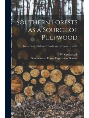 Southern Forests as a Source of Pulpwood; No.22