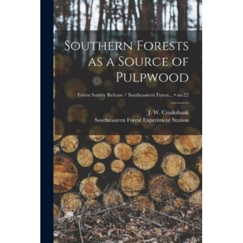 Southern Forests as a Source of Pulpwood; No.22