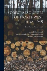 Forest Resources of Northwest Florida, 1949; No.32