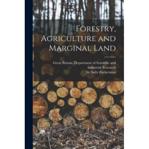 Forestry, Agriculture and Marginal Land