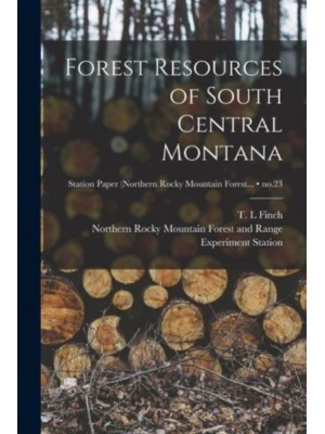 Forest Resources of South Central Montana; No.23