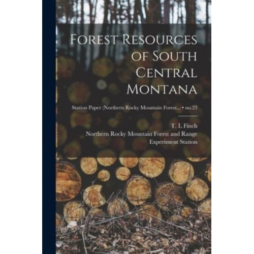 Forest Resources of South Central Montana; No.23