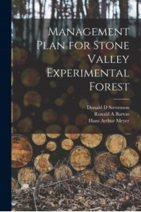Management Plan for Stone Valley Experimental Forest [Microform]