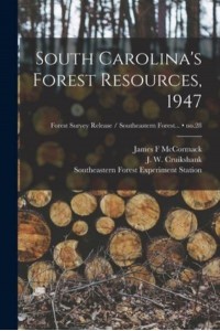 South Carolina's Forest Resources, 1947; No.28