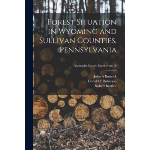 Forest Situation in Wyoming and Sullivan Counties, Pennsylvania; No.10