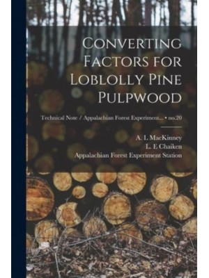 Converting Factors for Loblolly Pine Pulpwood; No.20