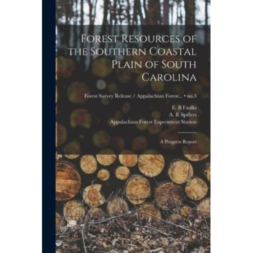 Forest Resources of the Southern Coastal Plain of South Carolina A Progress Report; No.3