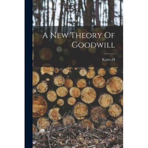 A New Theory Of Goodwill