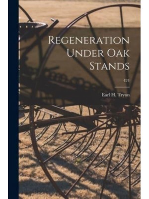 Regeneration Under Oak Stands; 424