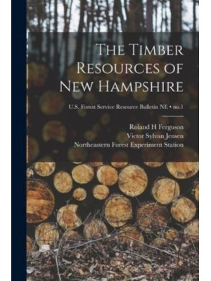 The Timber Resources of New Hampshire; No.1