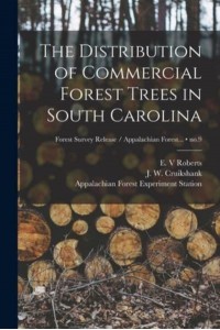 The Distribution of Commercial Forest Trees in South Carolina; No.9