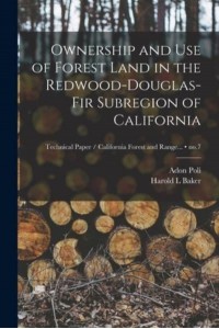 Ownership and Use of Forest Land in the Redwood-Douglas-Fir Subregion of California; No.7