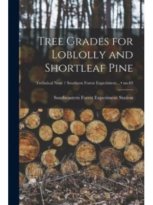 Tree Grades for Loblolly and Shortleaf Pine; No.69