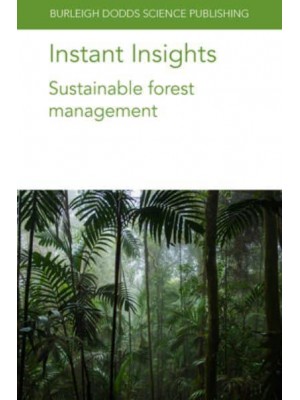 Instant Insights Sustainable Forest Management - Burleigh Dodds Science