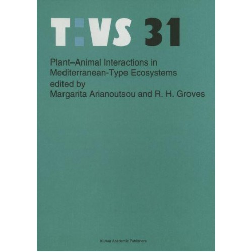 Plant-Animal Interactions in Mediterranean-Type Ecosystems - Tasks for Vegetation Science