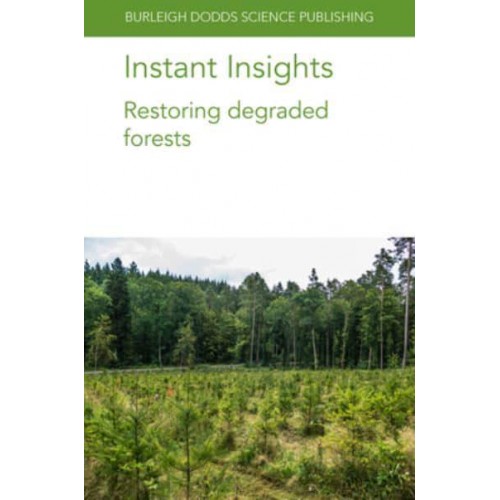 Instant Insights: Restoring Degraded Forests - Instant Insights