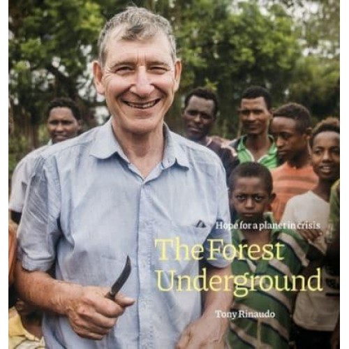 The Forest Underground: Hope for a Planet in Crisis