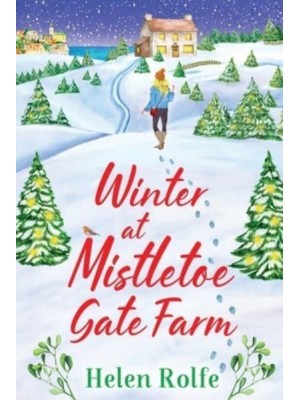 Winter at Mistletoe Gate Farm