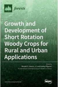 Growth and Development of Short Rotation Woody Crops for Rural and Urban Applications