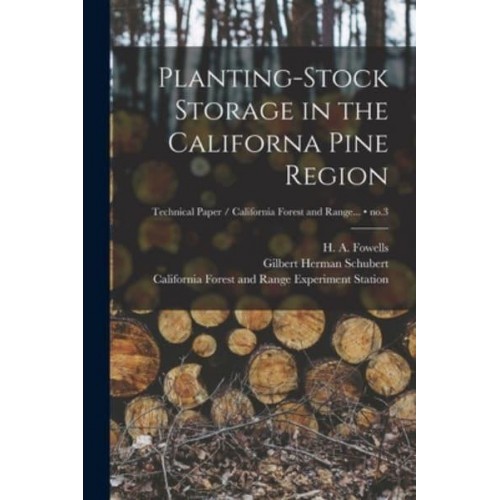 Planting-Stock Storage in the Californa Pine Region; No.3