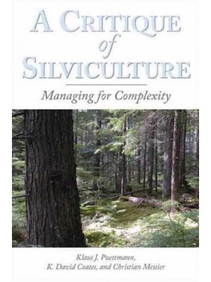 A Critique of Silviculture Managing for Complexity