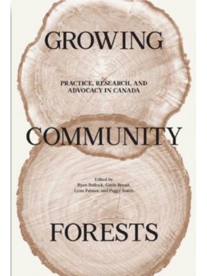 Growing Community Forests Practice, Research, and Advocacy in Canada