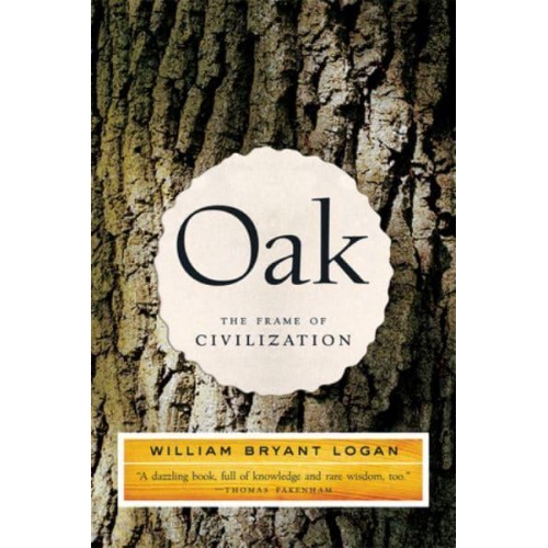 Oak The Frame of Civilization
