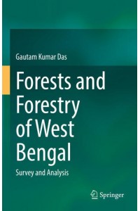 Forests and Forestry of West Bengal Survey and Analysis