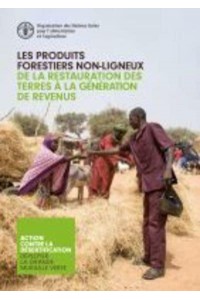 Les Produits Forestiers Non-Ligneux - De La Restauration Des Terres À La Génération De Revenus