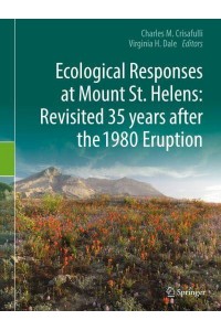 Ecological Responses at Mount St. Helens: Revisited 35 Years After the 1980 Eruption