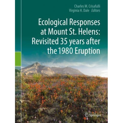 Ecological Responses at Mount St. Helens: Revisited 35 Years After the 1980 Eruption