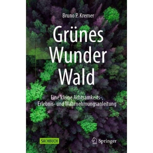 Grünes Wunder Wald Eine Kleine Achtsamkeits-, Erlebnis- Und Wahrnehmungsanleitung