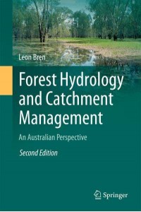 Forest Hydrology and Catchment Management An Australian Perspective